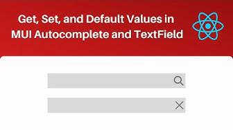 'Video thumbnail for Get, Set, and Default Values in MUI Autocomplete and TextField'