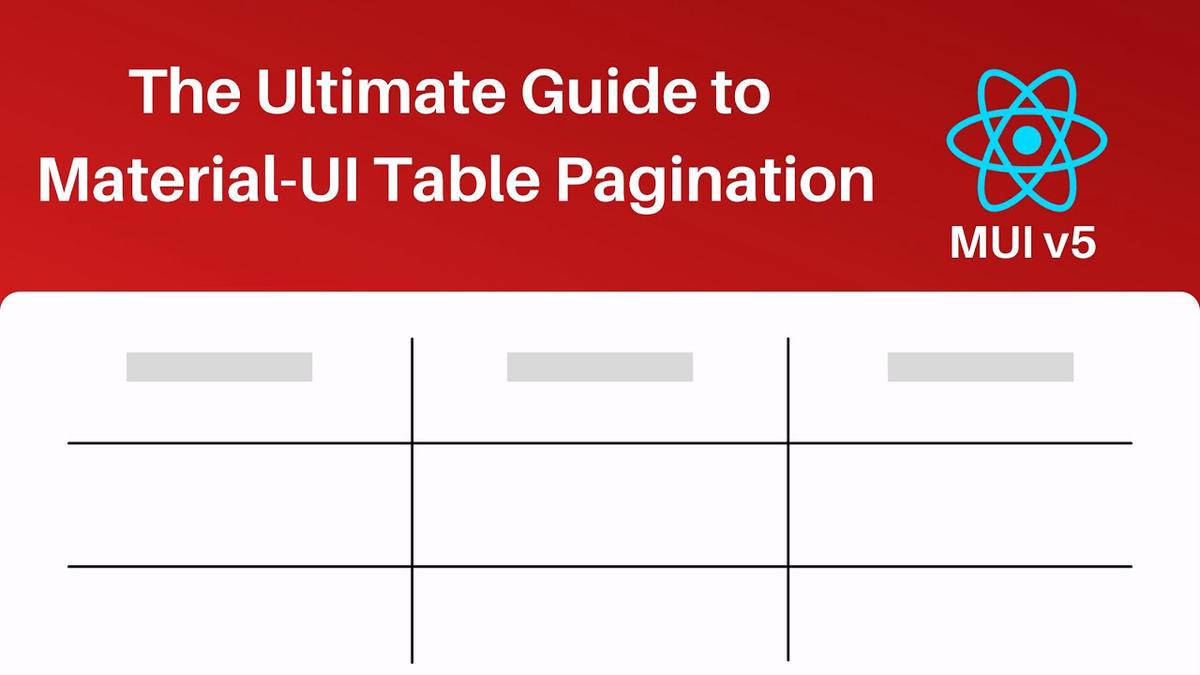 'Video thumbnail for The Ultimate Guide to Material-UI Table Pagination MUI v5'