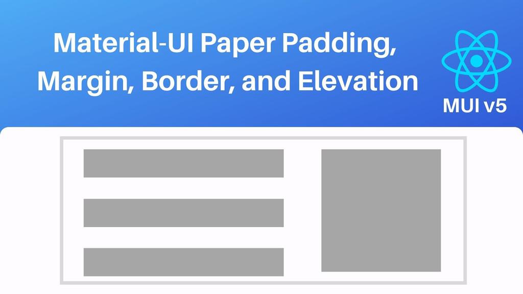 'Video thumbnail for Material-UI Paper Component Padding, Margin, Border, and Elevation (MUI v5)'