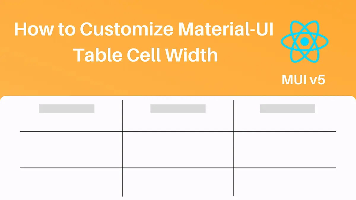 Medieval promising romantic How to Customize Material-UI Table Cell Width and Styling - Smart Devpreneur